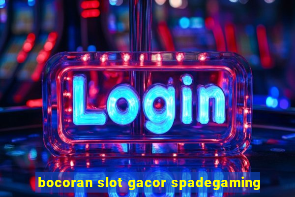 bocoran slot gacor spadegaming