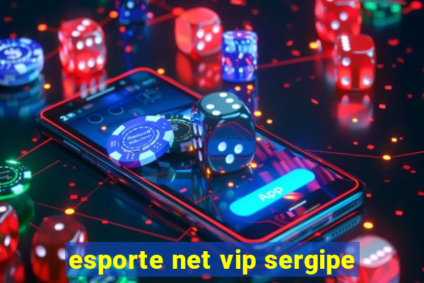 esporte net vip sergipe