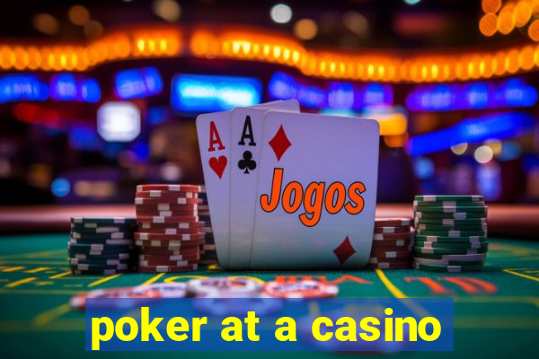 poker at a casino