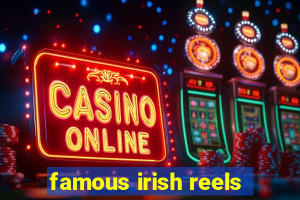 famous irish reels