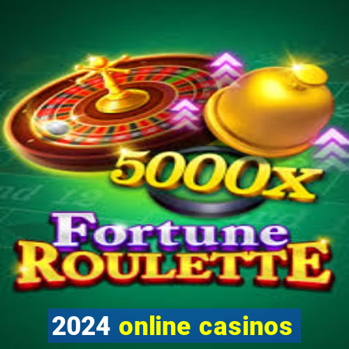 2024 online casinos