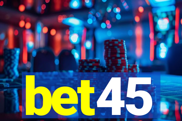 bet45