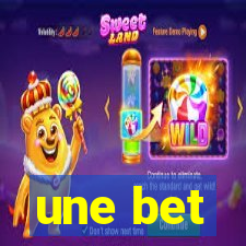 une bet