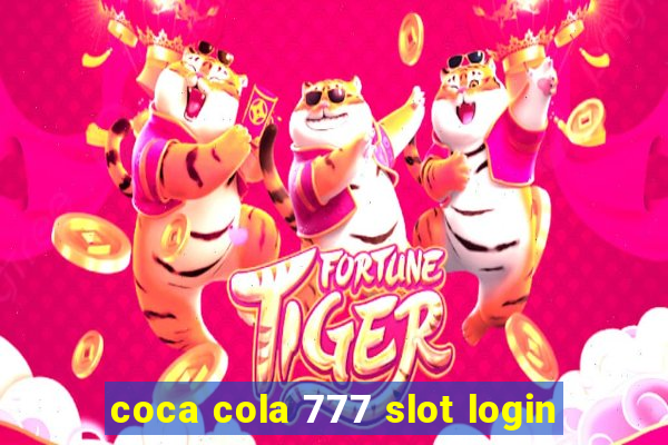 coca cola 777 slot login