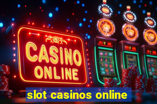 slot casinos online