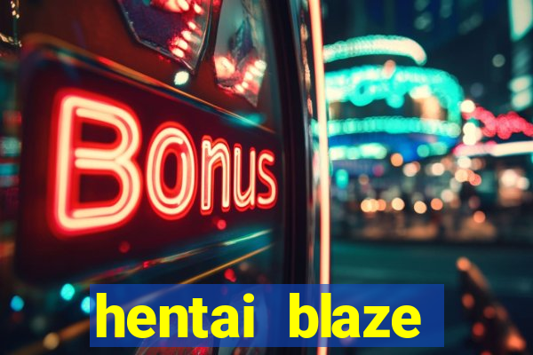 hentai blaze monster machine