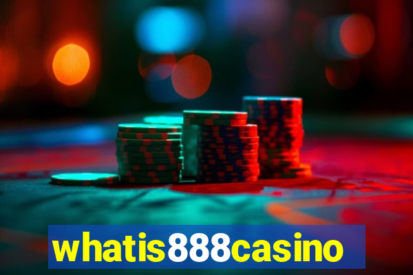 whatis888casino