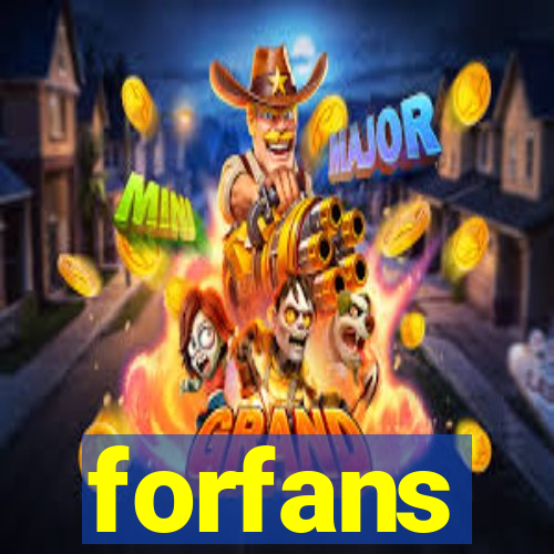 forfans