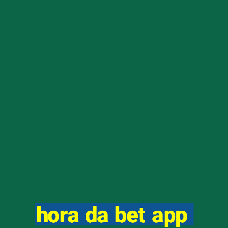 hora da bet app