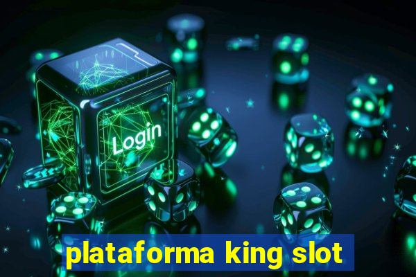 plataforma king slot