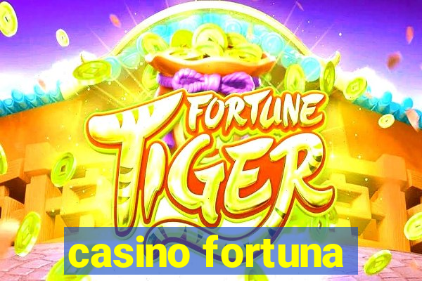 casino fortuna