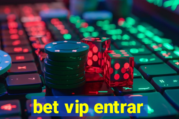 bet vip entrar