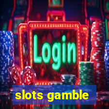 slots gamble