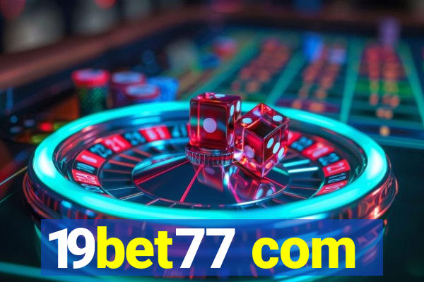 19bet77 com