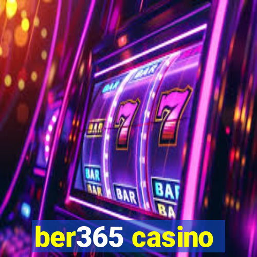 ber365 casino