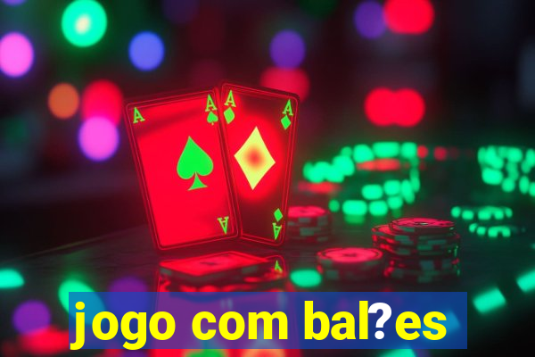 jogo com bal?es