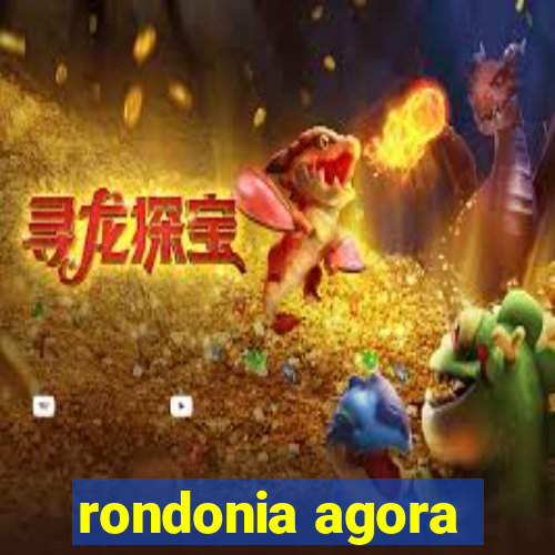 rondonia agora