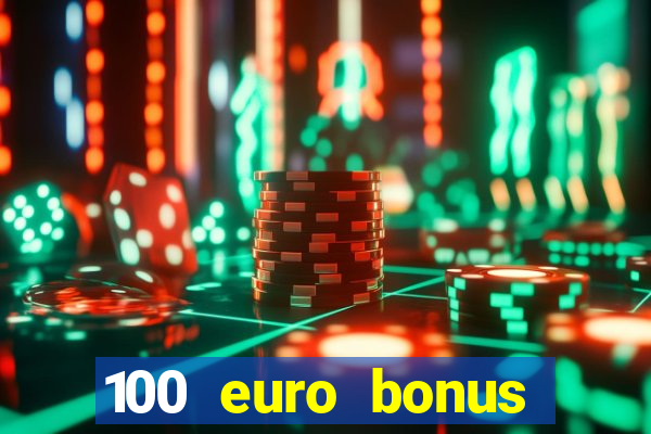 100 euro bonus casino ohne einzahlung