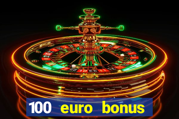 100 euro bonus casino ohne einzahlung