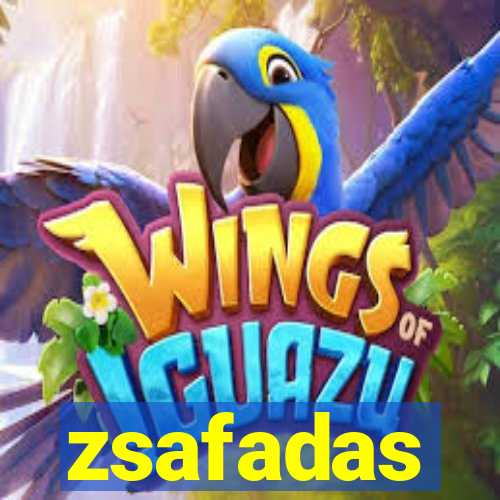 zsafadas