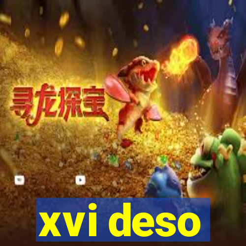 xvi deso