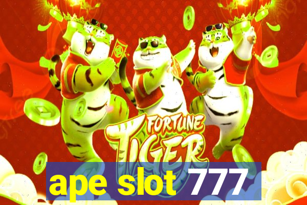 ape slot 777