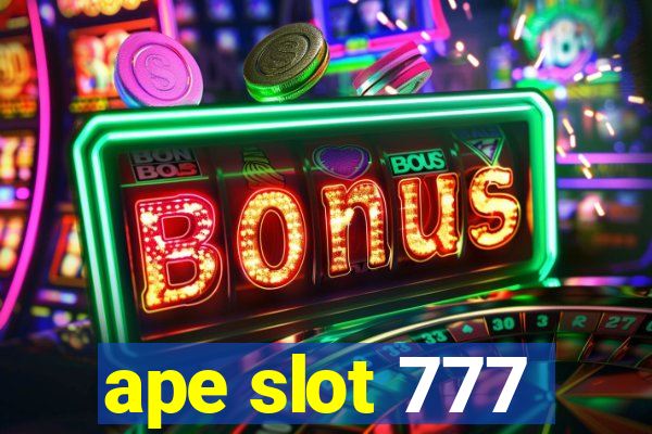 ape slot 777