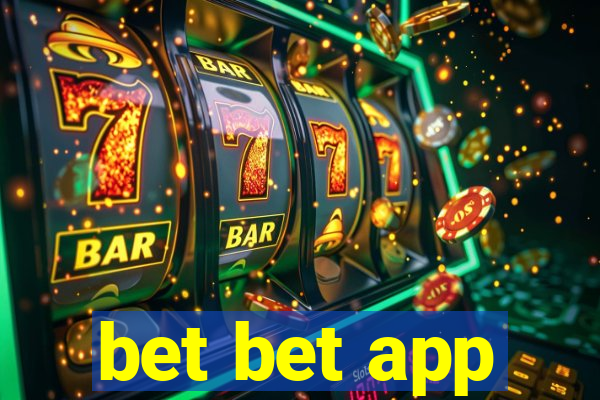 bet bet app