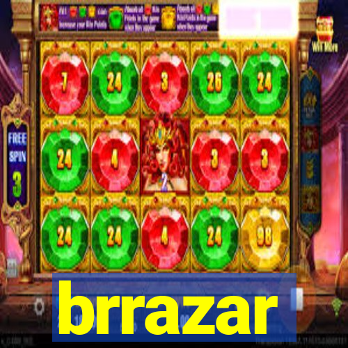 brrazar