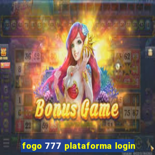 fogo 777 plataforma login