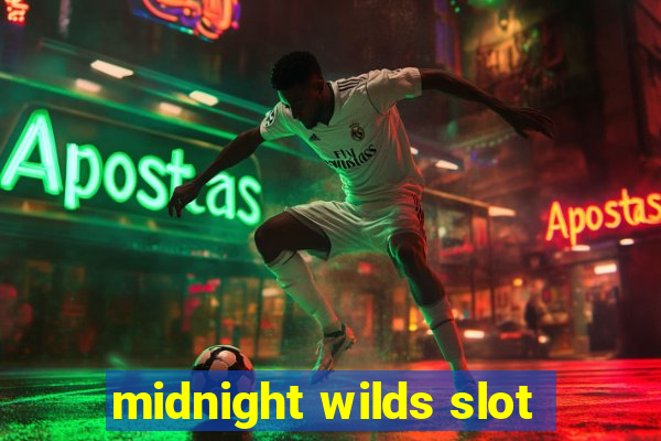 midnight wilds slot