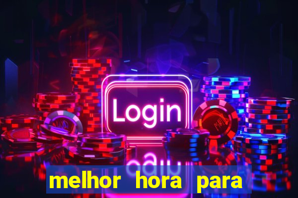 melhor hora para jogar fortune touro