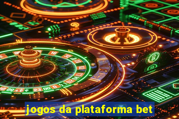 jogos da plataforma bet