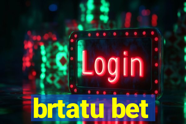 brtatu bet