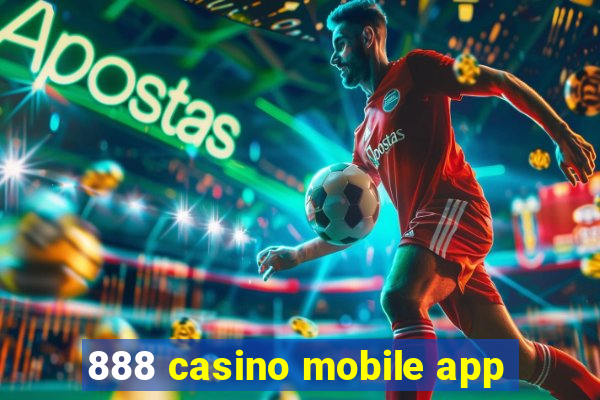 888 casino mobile app