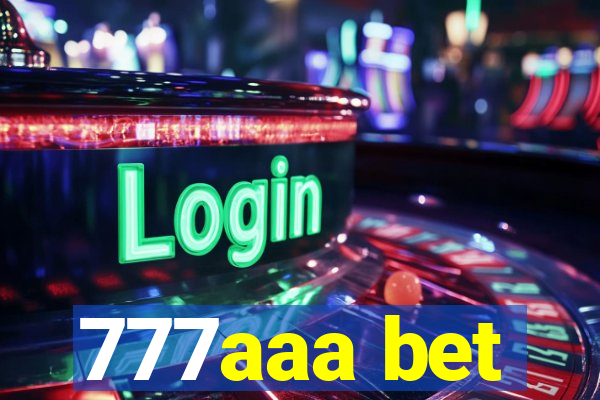 777aaa bet