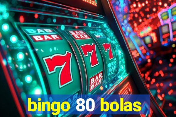 bingo 80 bolas