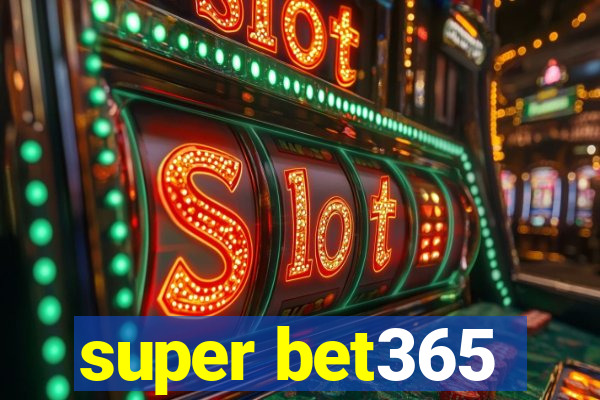 super bet365