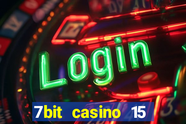 7bit casino 15 free spins