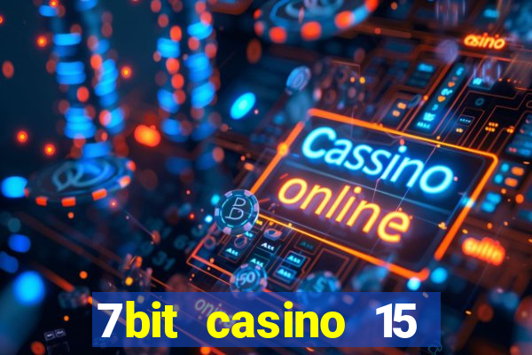 7bit casino 15 free spins