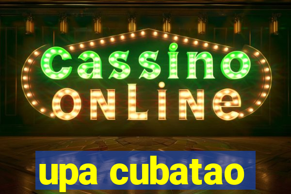 upa cubatao