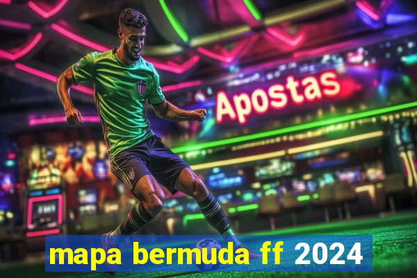 mapa bermuda ff 2024