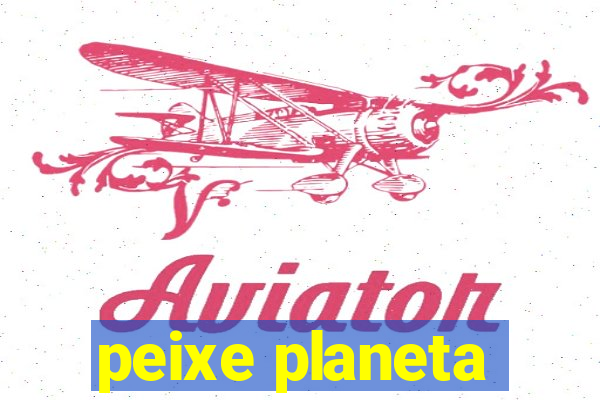 peixe planeta