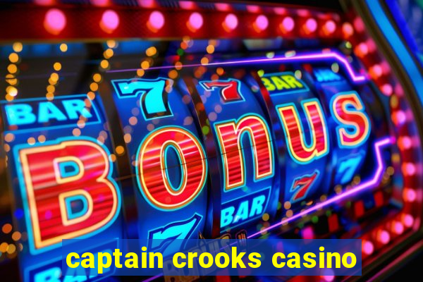 captain crooks casino