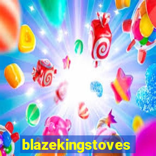 blazekingstoves