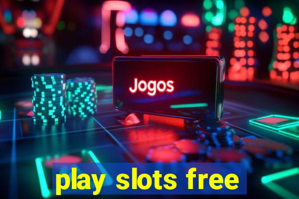 play slots free