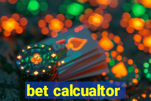 bet calcualtor