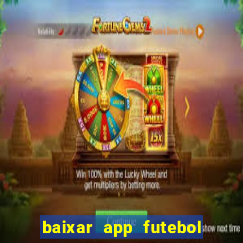 baixar app futebol da hora 3.7