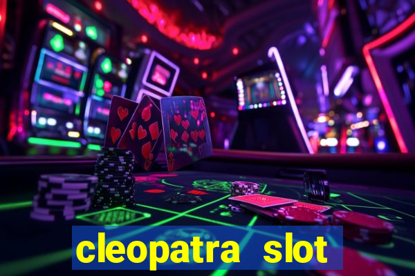 cleopatra slot machine bonus