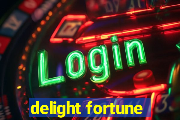 delight fortune